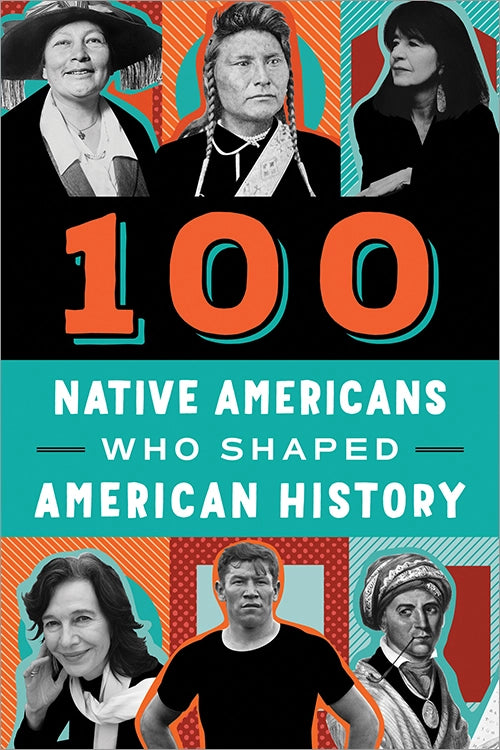 Book - 100 Native Americans who Shaped American History